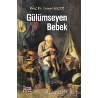 Gülümseyen Bebek - Levent Seçer - Barış Kitap