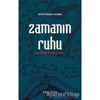 Zamanın Ruhu - Aliye Özkul Yılmaz - Kitap Arası