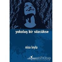 Yokoluş Bir Sözcükse - Nisa Leyla - Öteki Yayınevi
