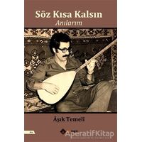 Söz Kısa Kalsın - Anılarım - Aşık Temeli - Aryen Yayınları