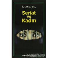 Şeriat ve Kadın - İlhan Arsel - Kaynak Yayınları