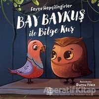 Bay Baykuş ile Bilge Kuş - Feyza Hepçilingirler - İthaki Çocuk Yayınları
