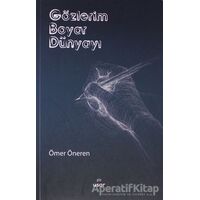 Gözlerim Boyar Dünyayı - Ömer Öneren - Usar Yayınları