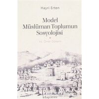 Model Müslüman Toplumun Sosyolojisi - Hayri Erten - Kitap Arası
