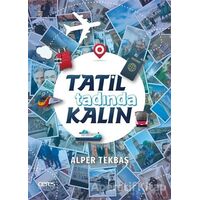 Tatil Tadında Kalın - Alper Tekbaş - Ceres Yayınları