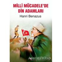 Milli Mücadelede Din Adamları - Hanri Benazus - İleri Yayınları