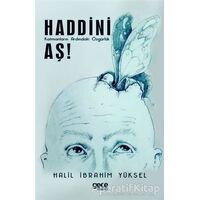 Haddini Aş! - Halil İbrahim Yüksel - Gece Kitaplığı