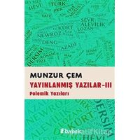 Yayınlanmış Yazılar -3 - Munzur Çem - Babek Yayınları