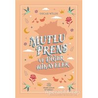 Mutlu Prens ve Diğer Hikayeler - Oscar Wilde - İthaki Çocuk Yayınları