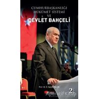 Cumhurbaşkanlığı Hükümet Sistemi ve Devlet Bahçeli - E. Semih Yalçın - Berikan Yayınevi