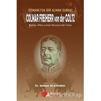 Osmanlıda Bir Alman Subayı Colmar Freiherr von der Goltz - Mehmet Ali Karaman - Berikan Yayınevi