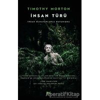 İnsan Türü - Timothy Morton - Profil Kitap