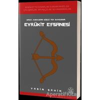 Eyrükit Efsanesi - Yasin Şahin - Elpis Yayınları - Özel Ürünler