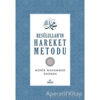 Resulullahın Hareket Metodu - Münir Muhammed Gadban - Ravza Yayınları