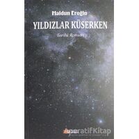 Yıldızlar Küserken - Haldun Eroğlu - Berikan Yayınevi
