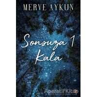 Sonsuza 1 Kala - Merve Aykun - Cinius Yayınları