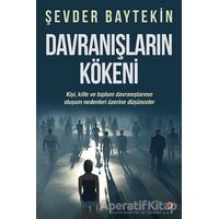 Davranışların Kökeni - Şevder Baytekin - Cinius Yayınları