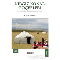 Kırgız Konar Göçerleri - Baktıbek İsakov - Bengü Yayınları