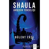 Shaula - Akrebin Yükselişi - Bülent Ekşi - Post Yayınevi