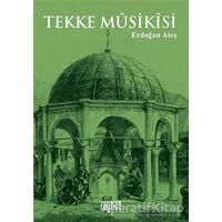 Tekke Musikisi - Erdoğan Ateş - Rağbet Yayınları