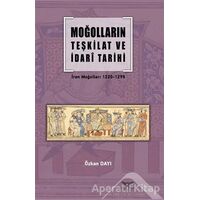 Moğolların Teşkilat ve İdari Tarihi - Özkan Dayı - Altınordu Yayınları