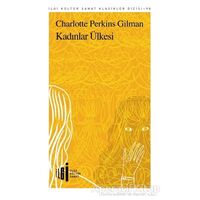 Kadınlar Ülkesi - Charlotte Perkins Gilman - İlgi Kültür Sanat Yayınları