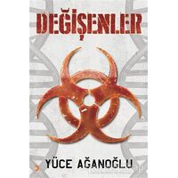 Değişenler - Yüce Ağanoğlu - Cinius Yayınları