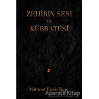 Zehirin Sesi ve Kübratesi - Mahmut Emin Tunç - Cinius Yayınları