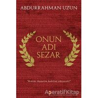 Onun Adı Sezar - Abdurrahman Uzun - Cinius Yayınları