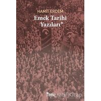 Emek Tarihi Yazıları - Hamit Erdem - Sel Yayıncılık