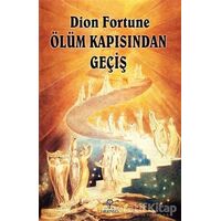 Ölüm Kapısından Geçiş - Dion Fortune - Hermes Yayınları