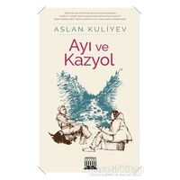 Ayı ve Kazyol - Aslan Kuliyev - Anatolia Kitap