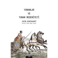 Yunanlar ve Yunan Medeniyeti - Jacob Burckhardt - Pinhan Yayıncılık