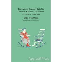 İtirazlara Cevaben Evlilik Üzerine Muhtelif Gözlemler - Soren Kierkegaard - Pinhan Yayıncılık