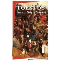 İnsan Neyle Yaşar? - Lev Nikolayeviç Tolstoy - Zeplin Kitap
