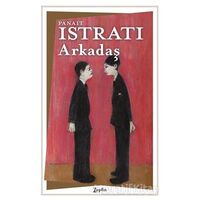 Arkadaş - Panait Istrati - Zeplin Kitap