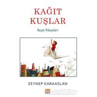 Kağıt Kuşlar - Zeynep Karaaslan - Tunç Yayıncılık