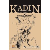 Kadın - Kısa Öyküler - Ethem Erhan - Tunç Yayıncılık