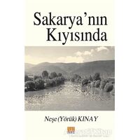 Sakarya’nın Kıyısında - Neşe (Yörük) Kınay - Tunç Yayıncılık