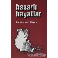 Hasarlı Hayatlar - Osman Nuri Koçak - Çimke Yayınevi