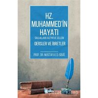 Hz. Muhammedin Hayatı Dersler ve İbretler - Mustafa es-Sibai - Beka Yayınları