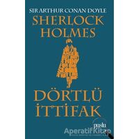 Sherlock Holmes - Dörtlü İttifak - Sir Arthur Conan Doyle - Puslu Yayıncılık