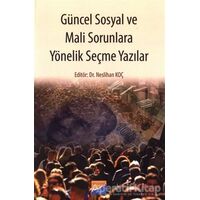 Güncel Sosyal ve Mali Sorunlara Yönelik Seçme Yazılar - Neslihan Koç Keskin - Siyasal Kitabevi