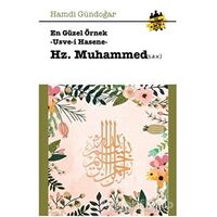 En Güzel Örnek Usve-i Hasene Hz. Muhammed - Hamdi Gündoğar - Çıra Yayınları
