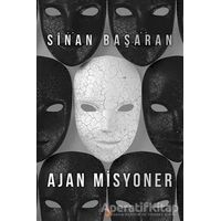 Ajan Misyoner - Sinan Başaran - Cinius Yayınları