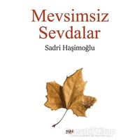 Mevsimsiz Sevdalar - Sadri Haşimoğlu - Tilki Kitap