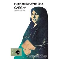 Sefalet - Emine Semiye Kitaplığı 1 - Tuğba Sivri - Vakıfbank Kültür Yayınları