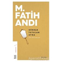 Güneşe Tutulan Ayna - M. Fatih Andı - Ketebe Yayınları