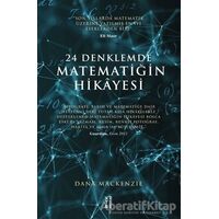 24 Denklemde Matematiğin Hikayesi - Dana Mackenzie - Ketebe Yayınları