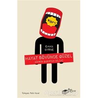 Hayat Sövünce Güzel - Emma Byrne - The Kitap